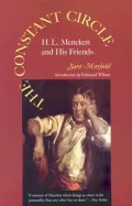 The Constant Circle: H. L. Mencken and His Friends
