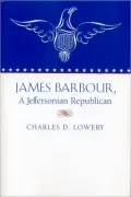 James Barbour: A Jeffersonian Republican