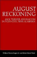 August Reckoning: Jack Turner and Racism in Post-Civil War Alabama (Library of Alabama Classics Series)