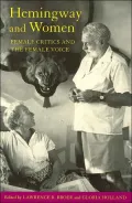 Hemingway and Women: Female Critics and the Female Voice