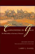 Cannoneers in Gray: The Field Artillery of the Army of Tennessee