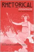 Rhetorical Women: Roles and Representations
