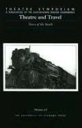 Theatre and Travel: Tours of the South (Theatre Symposium Series)
