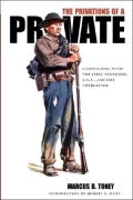 The Privations of a Private: Campaigning with the First Tennessee, C. S. A. , and Life Thereafter