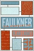 Faulkner the Storyteller