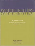 Societies in Eclipse: Archaeology of the Eastern Woodlands Indians, A. D. 1400-1700