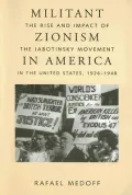 Militant Zionism in America: The Rise and Impact of the Jabotinsky Movement in the United States, 1926-1948