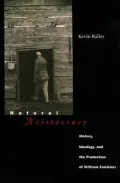 Natural Aristocracy: History, Ideology, and the Production of William Faulkner