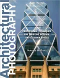 Architectural Photography: Professional Techniques for Shooting Interior and Exterior Spaces