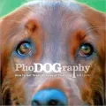 PhoDOGraphy: How to Get Great Pictures of Your Dog