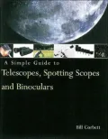A Simple Guide to Telescopes, Spotting Scopes and Binoculars