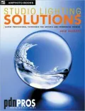 Studio Lighting Solutions: Expert Professional Techniques for Artistic and Commercial Success
