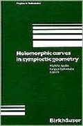Holomorphic Curves in Symplectic Geometry, Vol. 117