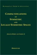 Compactifications of Symmetric and Locally Symmetric Spaces