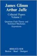 Collected Papers Vol.1: Quantum Field Theory and Statistical Mechanics.Expositions