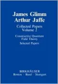 Collected Papers Vol.2: Constructive Quantum Field Theory. Selected Papers