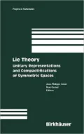 Lie Theory : Unitary Representations and Compactifications of Symmetric Spaces