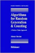 Algorithms for Random Generation and Counting: A Markov Chain Approach