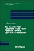 The Heat Kernel Lefschetz Fixed Point Formula for the Spin-c Dirac Operator