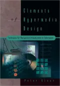 Elements of Hypermedia Design : Techniques for Navigation and Visualization in Cyberspace