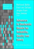 Advances in Stochastic Models for Reliability, Quality and Safety