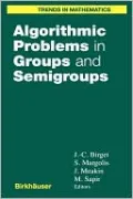 Algorithmic Problems in Groups and Semigroups
