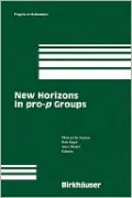 New Horizons in pro-p Groups