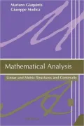 Mathematical Analysis: Linear and Metric Structures and Continuity