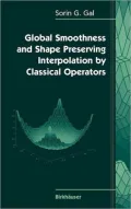Global Smoothness and Shape Preserving Interpolation by Classical Operators