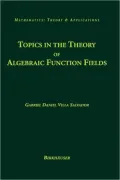 Topics in the Theory of Algebraic Function Fields
