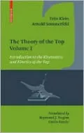 Theory of the Top : Volume I. Introduction to the Kinematics and Kinetics of the Top