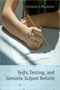Tests, Testing, and Genuine School Reform