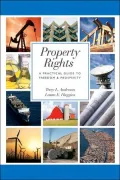 Property Rights: A Practical Guide to Freedom and Prosperity