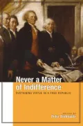 Never a Matter of Indifference: Sustaining Virtue in a Free Republic