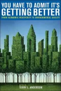 It's Getting Better All the Time: From Economic Prosperity to Environmental Quality
