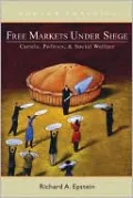 Free Markets under Siege: Cartels, Politics, and Social Welfare