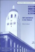 Why Government Is the Problem (Essays in Public Policy Series #39)