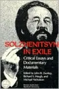 Solzhenitsyn in Exile: Critical Essays and Documentary Materials