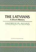 Latvians A Short History