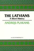 Latvians: A Short History