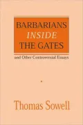 Barbarians Inside the Gates: And Other Controversial Essays