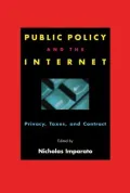 Public Policy and the Internet: Privacy, Taxes and Contract