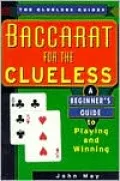 Baccarat for the Clueless : A Beginner's Guide to Playing and Winning