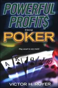Powerful Profits from Poker