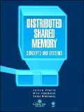 Distributed Shared Memory: Concepts and Systems