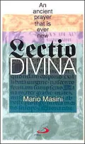 Lecto Divina: An Ancient Prayer That is Ever New