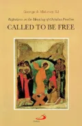 Called to Be Free: Reflections on the Meaning of Christian Freedom