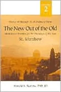 The New Out of the Old: Meditations/Homilies for the Weekdays of the Year - Weeks 10-21, Vol. 2