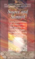 Source and Summit: Six Great Spiritual Guides Talk about the Eucharist