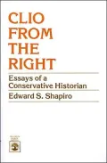 Clio From The Right by Edward S. Shapiro — book cover